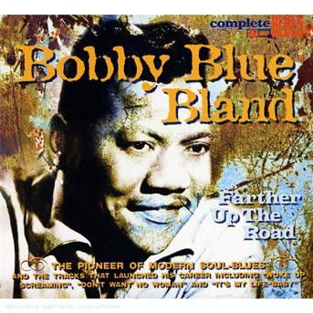 Farther Up The Road - Bobby Blue Bland - Muziek - SNAPPER BLUES - 0636551006224 - 6 maart 2009