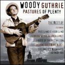 Pastures Of Plenty - Woody Guthrie - Música - NAXOS FOLK - 0636943274224 - 2 de setembro de 2004