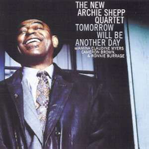 Cover for Archie Shepp · Tomorrow Will Be Another Day (CD) (2018)