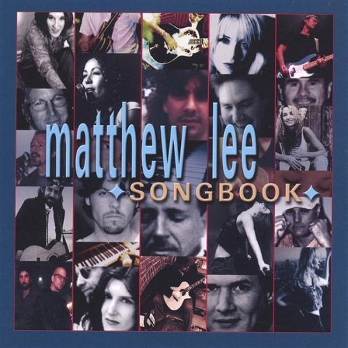 Songbook - Matthew Lee - Musiikki - Matthew Lee - 0641444915224 - tiistai 13. huhtikuuta 2004