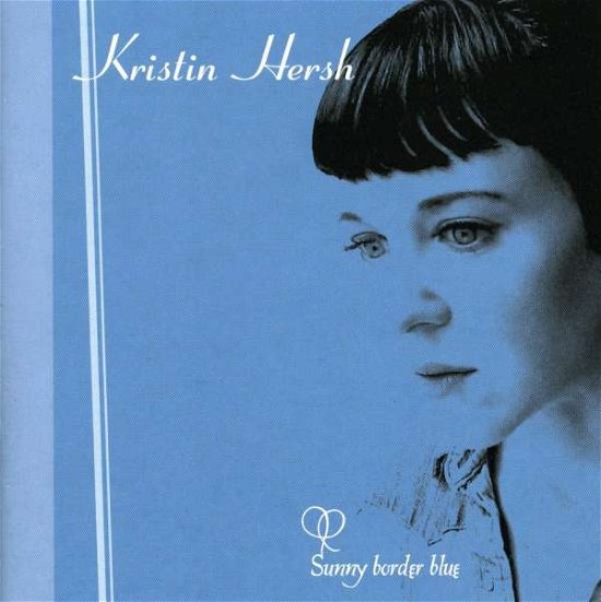 Sunny border blue - Kristin Hersh - Musikk - 4AD - 0652637210224 - 31. mai 2004