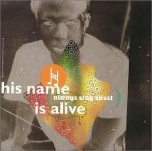 Cover for His Name is Alive · Always Stay Sweet (CD)