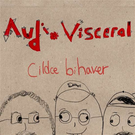 Cover for Audio Visceral · Cildce Bihaver (CD) (2016)
