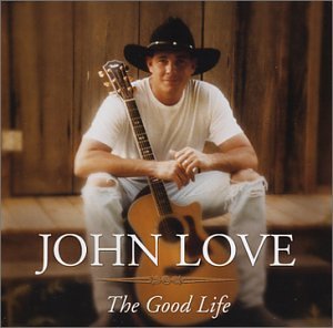 Cover for John Love · Good Life (CD) (2002)