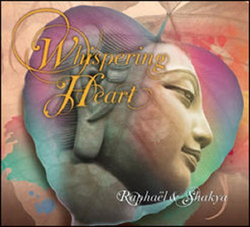 Cover for Raphael &amp; Shakya · Whispering Heart (CD) (2011)