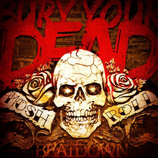 Cover for Bury Your Dead · Bury Your Dead-mosh N Roll (CD) (2011)