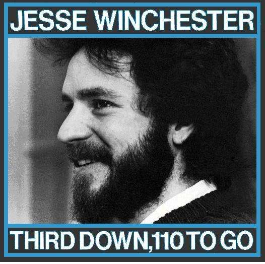 Third Down, 110 to Go - Jesse Winchester - Music - FAB DISTRIBUTION - 0664140610224 - November 27, 2006