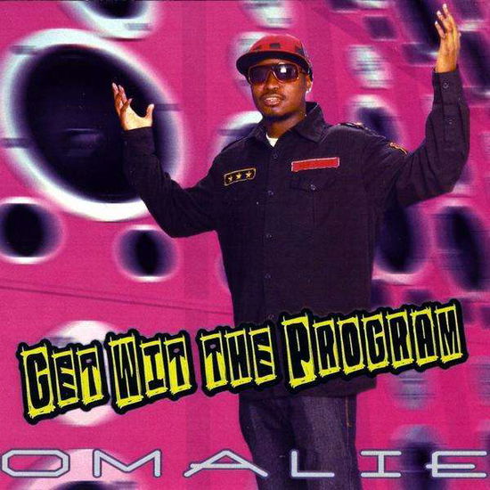 Cover for Omalie · Get Wit the Program (CD) (2009)