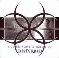 Gothic Acoustic Tribute - Disturbed - Musiikki - TRIBUTIZED - 0666496438224 - maanantai 14. joulukuuta 2020