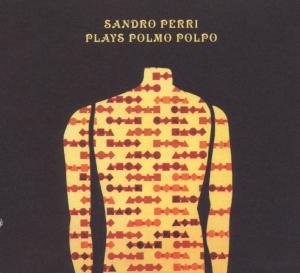 Sandro Perri · Sandro Perri Plays Polmo (CD) [EP edition] (2006)