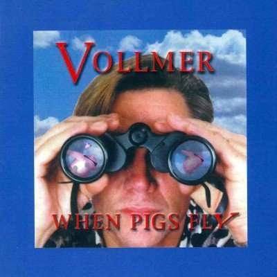 Cover for Vollmer · When Pigs Fly (CD) (2016)