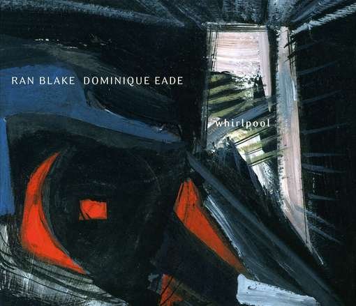 Whirlpool - Blake,ran / Eade,dominique - Música - Jazz Project - 0671384300224 - 25 de outubro de 2011