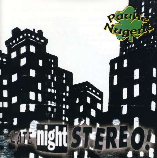 Cover for Paulie Nugent · Late Night Stereo (CD) (1990)