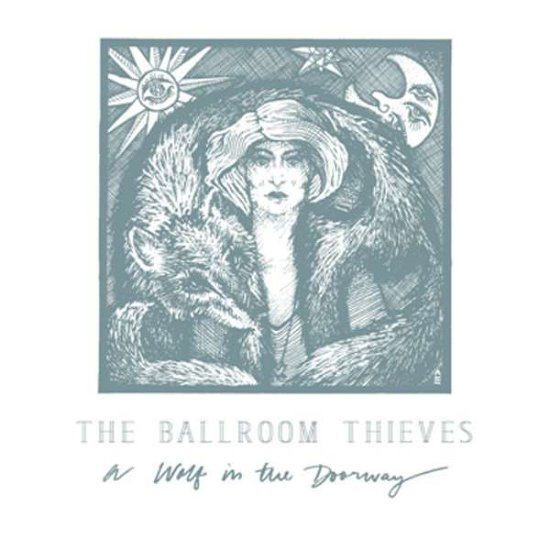Cover for Ballroom Thieves · Wolf In The Doorway (CD) (2015)
