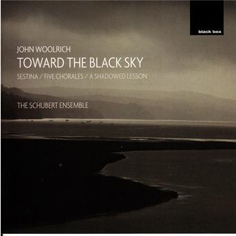 Cover for The Schubert Ensemble · Towards the Black sky (CD)