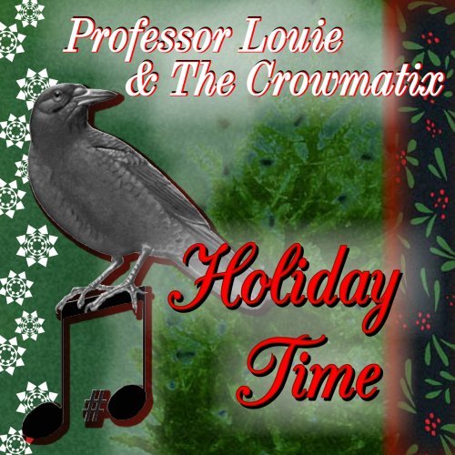 Cover for Professor Louie &amp; The Crowmatix · Holiday Time (CD) (2012)