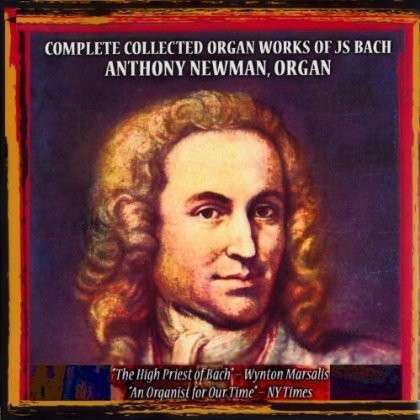 Cover for Anthony Newman · Complete Collected Organ Works J.s. Bach (CD) (2013)