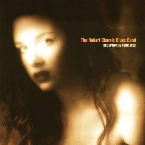 Cover for Robert Charels · Deception In Your Eyes (CD) (2007)