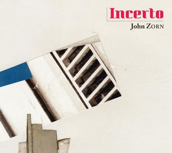 Incerto - John Zorn - Music - TZADIK - 0702397839224 - October 7, 2022