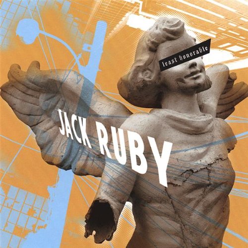 Cover for Jack Ruby · Least Honorable (CD) (2008)