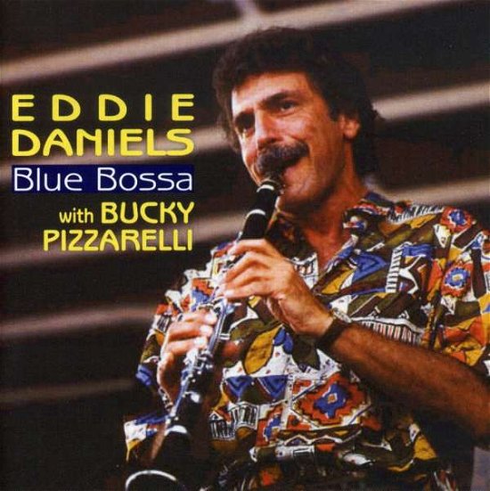 Cover for Eddie Daniels · Blue Bossa (CD) (1997)