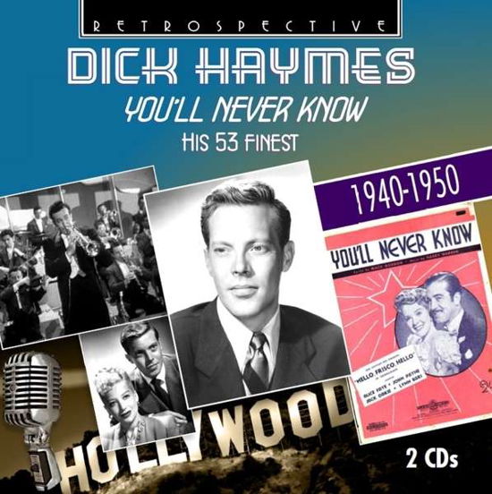 You'll Never Know - Dick Haymes - Musik - RETROSPECTIVE - 0710357429224 - 9 september 2016