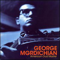 George Mgrdichian: American Oud Master - George Mgrdichian - Musik - ARECP - 0710717003224 - 20 mars 2007