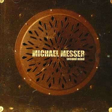 Second Mind - Michael Messer - Musiikki - COOKING IN CON.. - 0711297476224 - tiistai 16. toukokuuta 2006