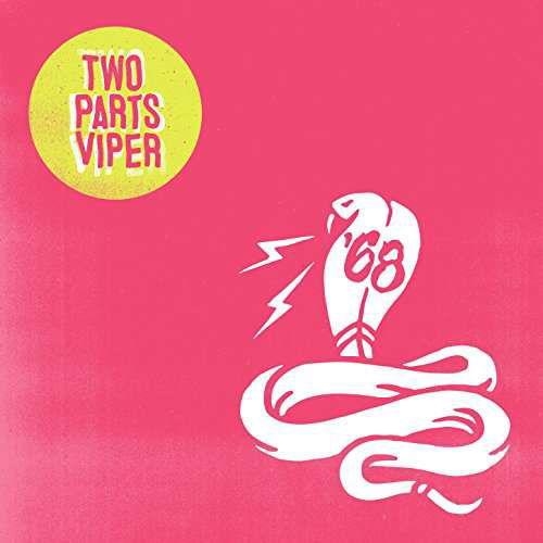 Sixty-Eight · Two Parts Viper (CD) [Digipak] (2017)