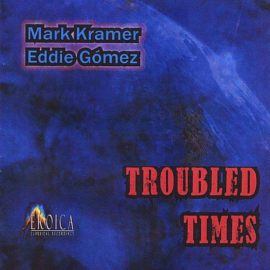 Cover for Mark Kramer · Troubled Times (CD)