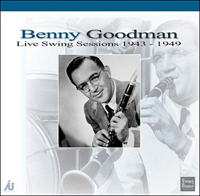 Cover for Goodman Benny · Live 1943-1949 (CD) (2005)