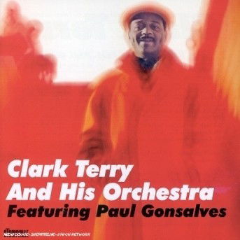 Clark Terry And His Orchestra - Clark And His Orchestra Terry - Musik - STORYVILLE - 0717101832224 - 17 mars 2023