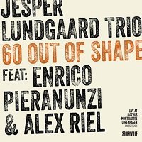 Cover for Lundgaard / Pieranunzi / Riel · 60 out of Shape (CD) [Digipak] (2015)