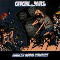 Cover for Crucial Youth · Singles Going Straight (CD) (2001)