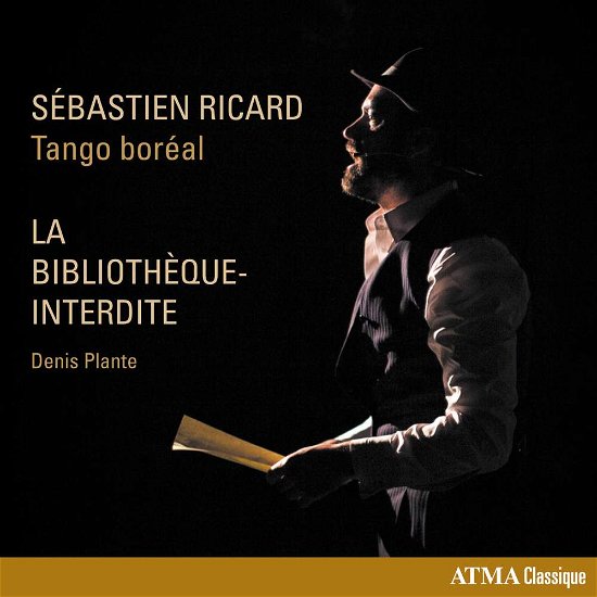 La Bibliotheque - Interdite - Tango Boreal & Ricard Sebastien - Music - ATMA CLASSICS - 0722056275224 - April 28, 2017
