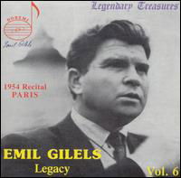 Legacy 6 - Emil Gilels - Muzyka - DRI - 0723724368224 - 5 lutego 2002