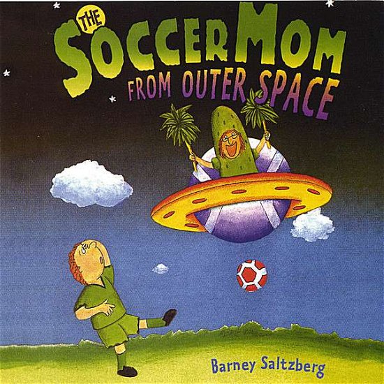 Cover for Barney Saltzberg · Soccer Mom from Outer Space (CD) (2002)