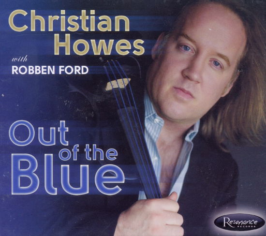 Out Of The Blue - Christian Howes - Musiikki - RESONANCE - 0724101953224 - perjantai 2. huhtikuuta 2021