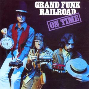 Cover for Grand Funk Railroad · On Time (CD) [Bonus Tracks, Remastered edition] (2010)