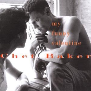 Chet Baker-my Funny Valentine - Chet Baker - Music - ALLI - 0724382826224 - November 18, 2004