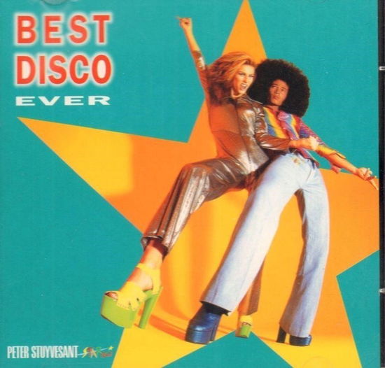 Cover for Best Disco Ever · Kool &amp; the Gang - Gloria Gaynor - K.c. &amp; the Sunshine Band - Shirley &amp; Co ? (CD)