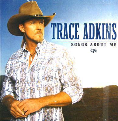 Cover for Trace Adkins · Songs About Me (CD) (2005)