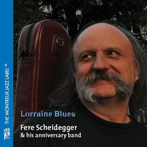 Cover for Fere Scheidegger · Lorraine Blues (CD) (2012)