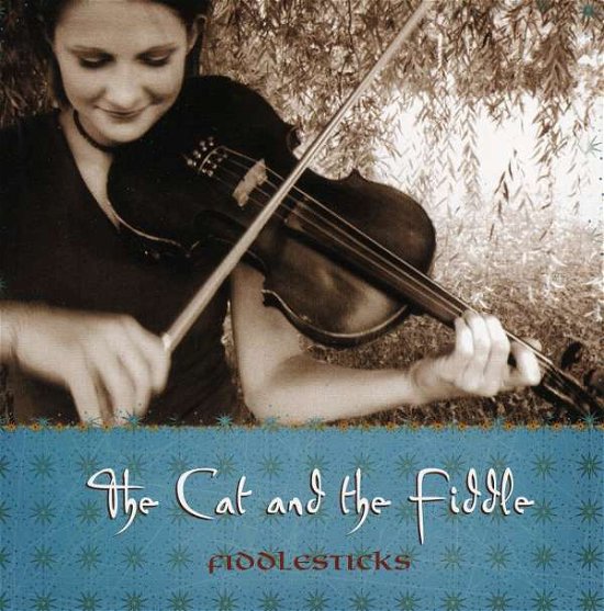 Cover for FiddleSticks · Cat and the Fiddle (CD)