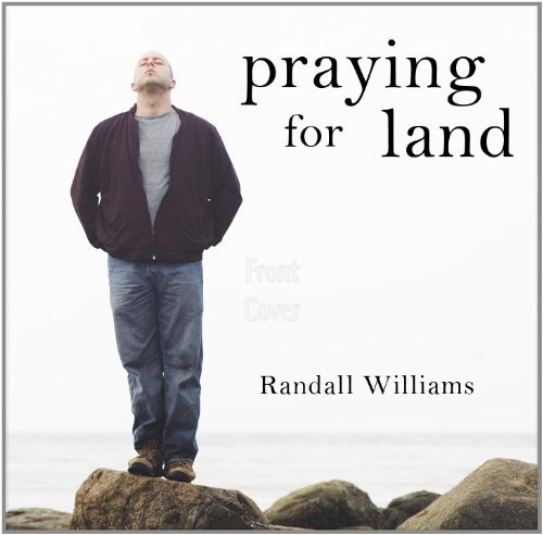 Cover for Randall Williams · Praying for Land (CD) (2007)