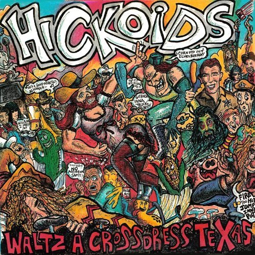 Cover for Hickoids · Waltz-a-cross-dress-texas (CD) (2014)