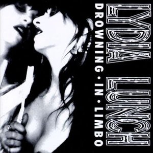 Cover for Lydia Lunch · Drowning in Limbo (CD) (2005)