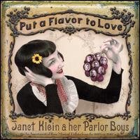 Cover for Klein, Janet &amp; Her Parlor · Put A Flavor To Love (CD) (2002)