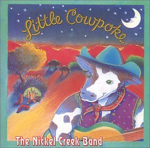 Little Cowpoke - Nickel Creek - Musiikki - CD Baby - 0738405010224 - 1993