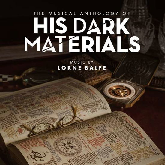 Musical Anthology Of His Dark Materials - Music From The Television Series - Lorne Balfe - Music - SILVA SCREEN - 0738572161224 - February 21, 2020